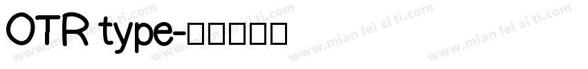 OTR type字体转换